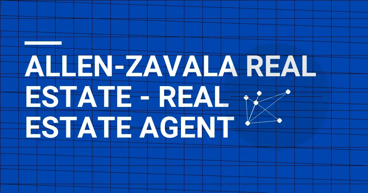 Allen-Zavala Real Estate - Real Estate Agent