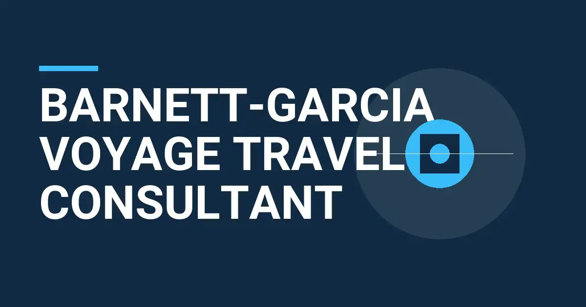 Barnett-Garcia Voyage Travel Consultant