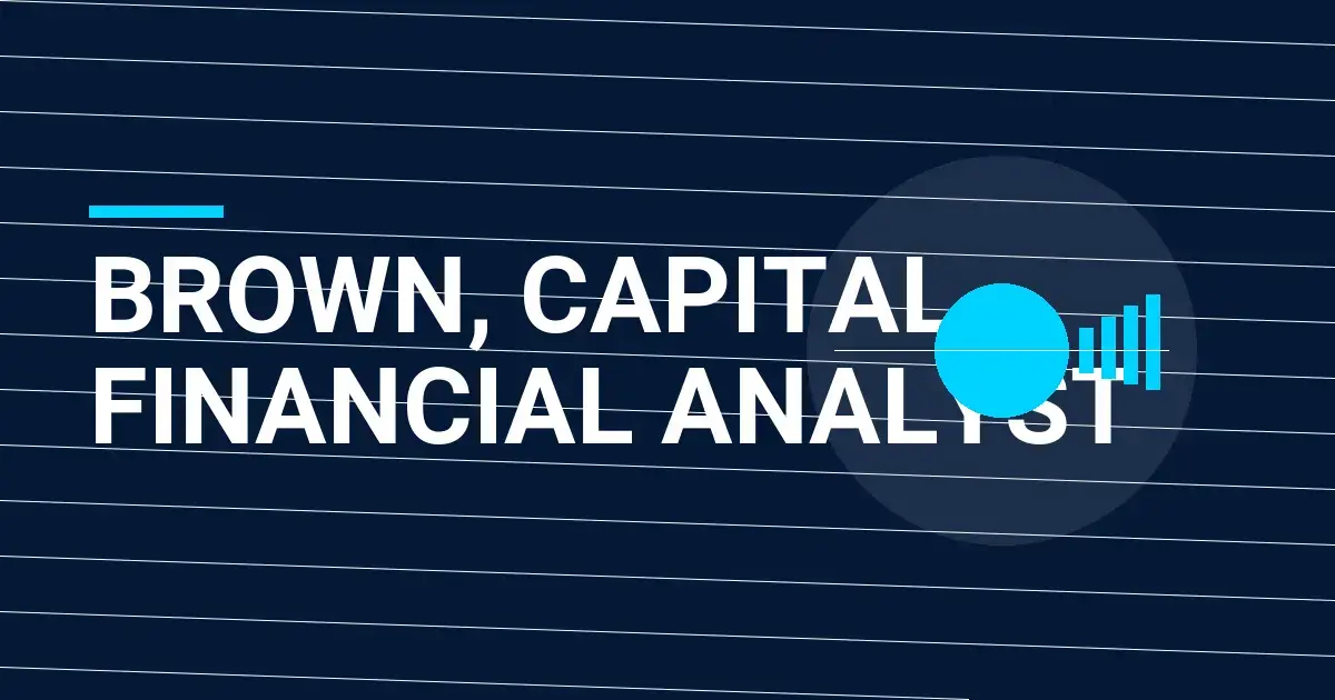 Brown, Capital Financial Analyst