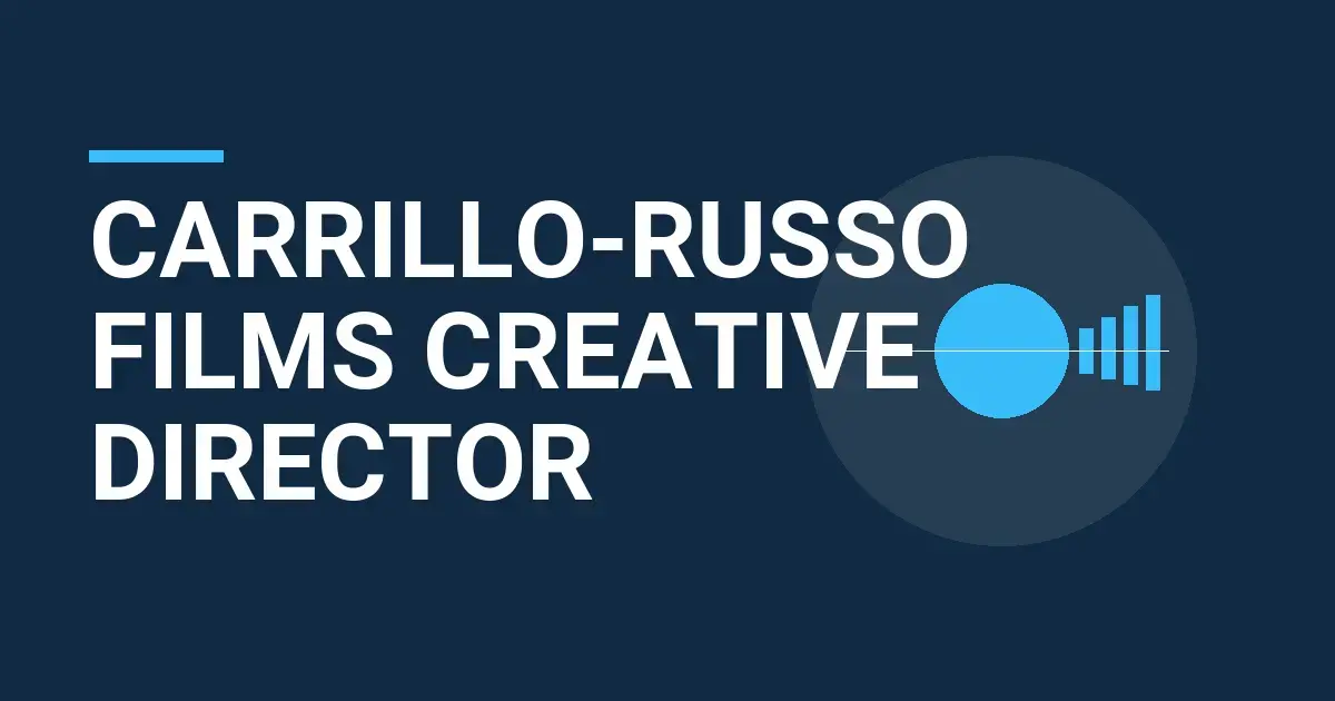Carrillo-Russo Films Creative Director