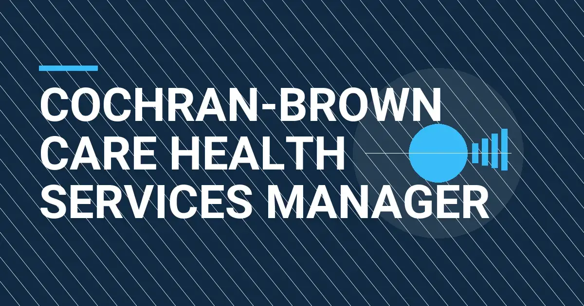 Cochran-Brown Care Health Services Manager