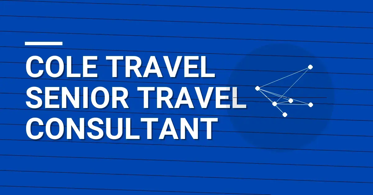 Cole Travel Senior Travel Consultant