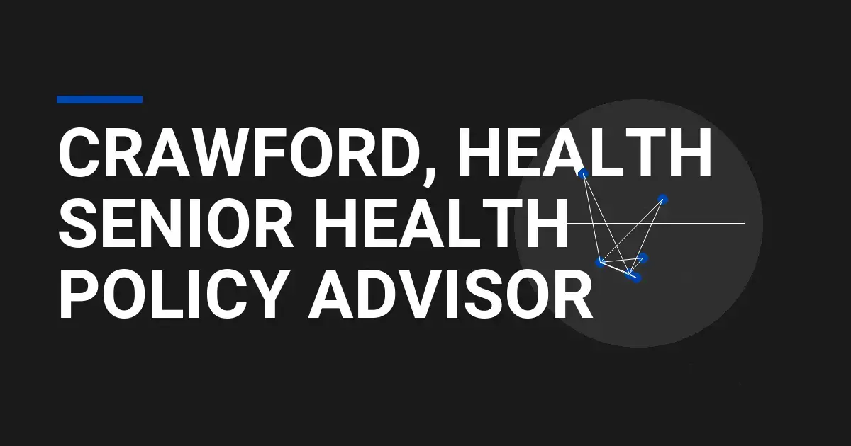 Crawford, Health Senior Health Policy Advisor