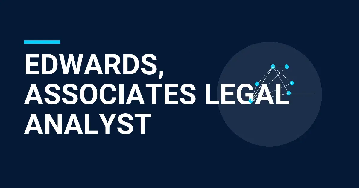 Edwards, Associates Legal Analyst