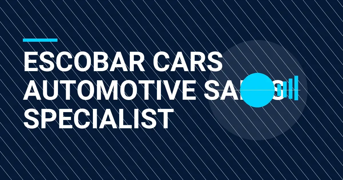 Escobar Cars Automotive Sales Specialist