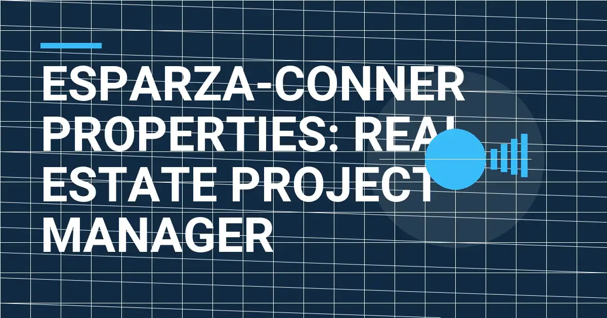 Esparza-Conner Properties: Real Estate Project Manager