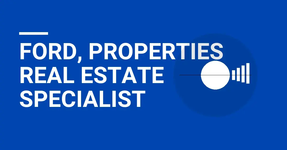 Ford, Properties Real Estate Specialist