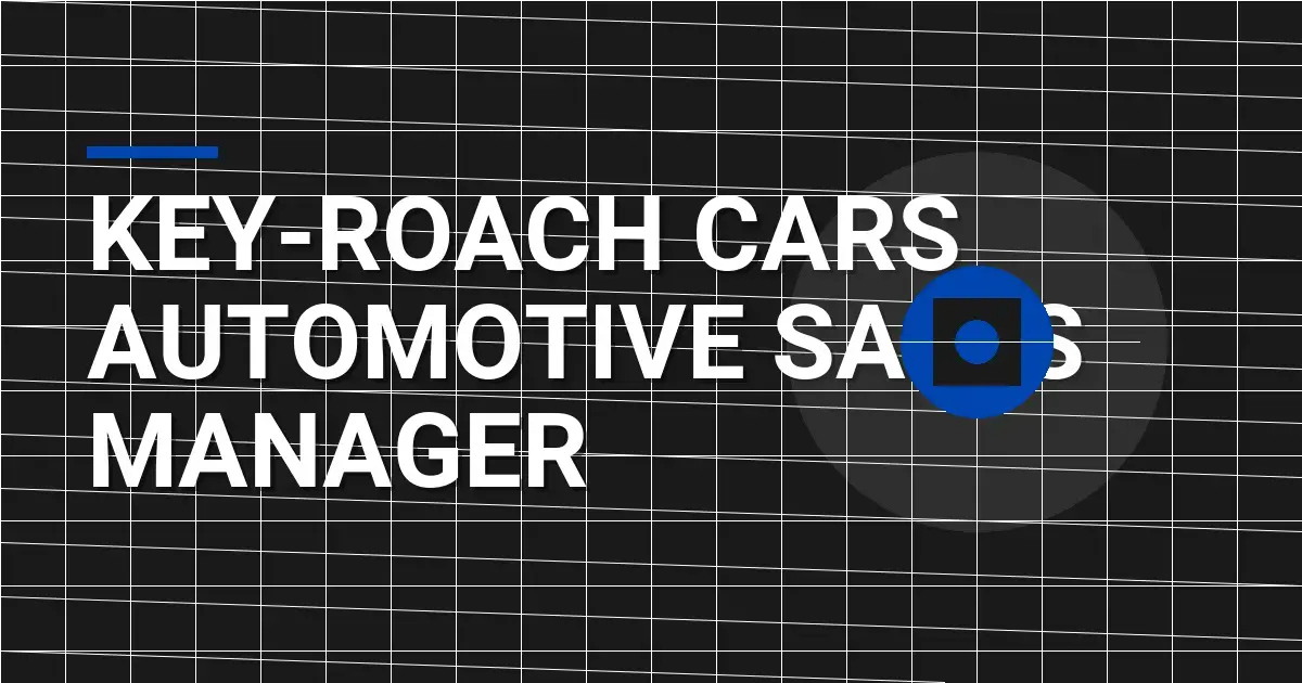 Key-Roach Cars Automotive Sales Manager