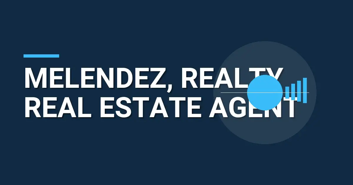 Melendez, Realty Real Estate Agent