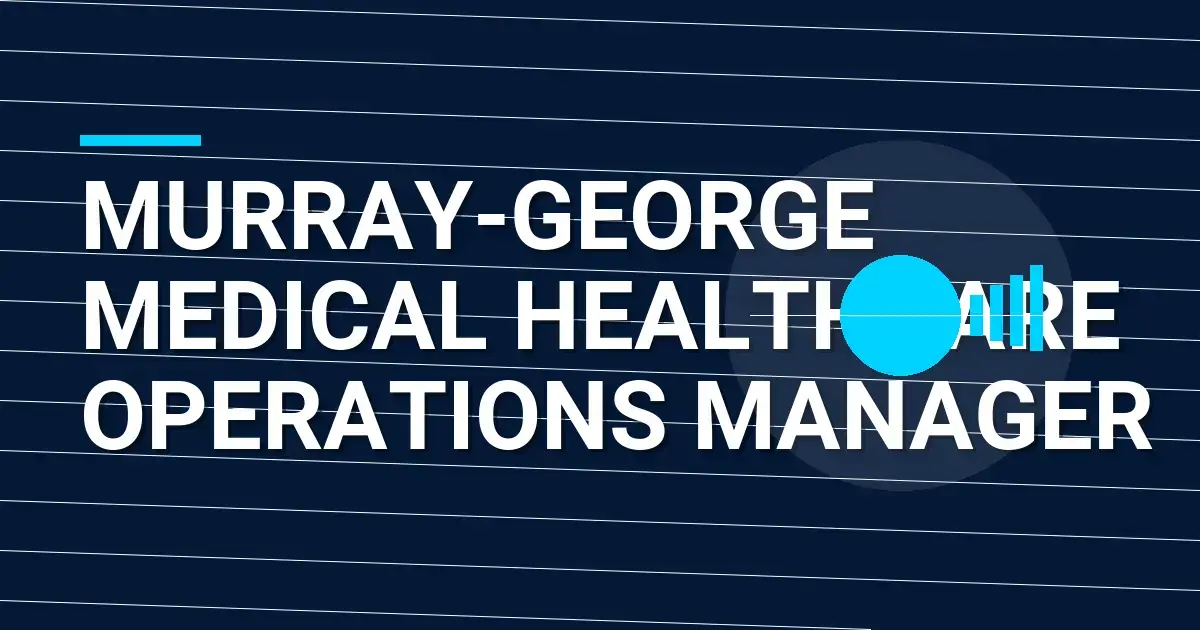 Murray-George Medical Healthcare Operations Manager