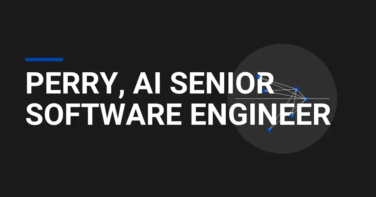 Perry, AI Senior Software Engineer
