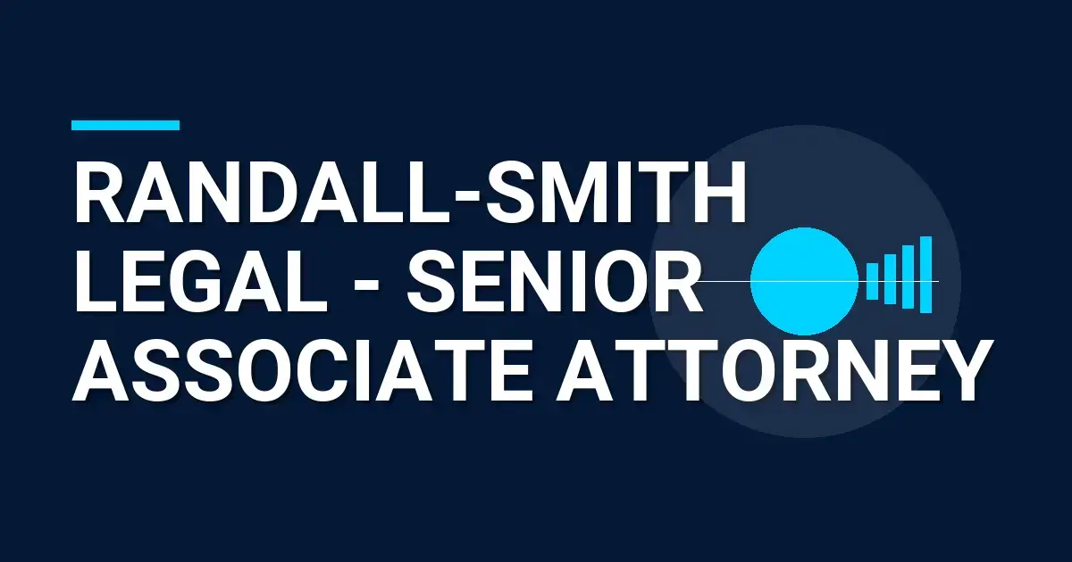 Randall-Smith Legal - Senior Associate Attorney
