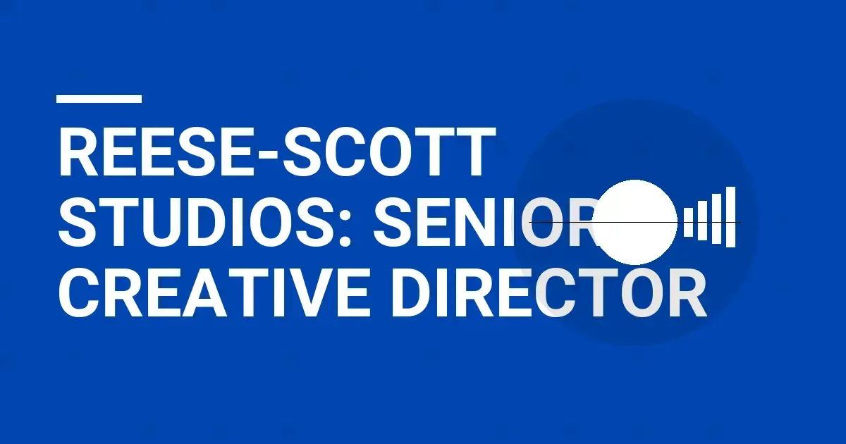 Reese-Scott Studios: Senior Creative Director