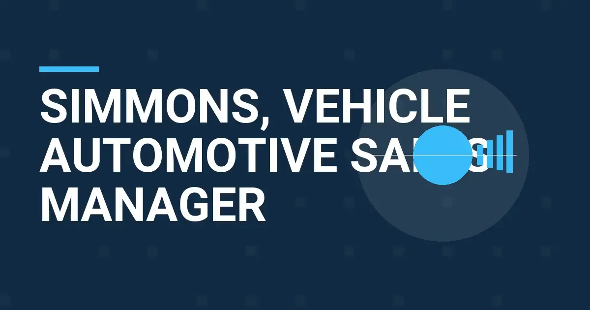 Simmons, Vehicle Automotive Sales Manager