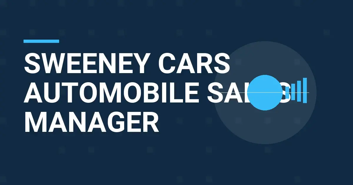 Sweeney Cars Automobile Sales Manager