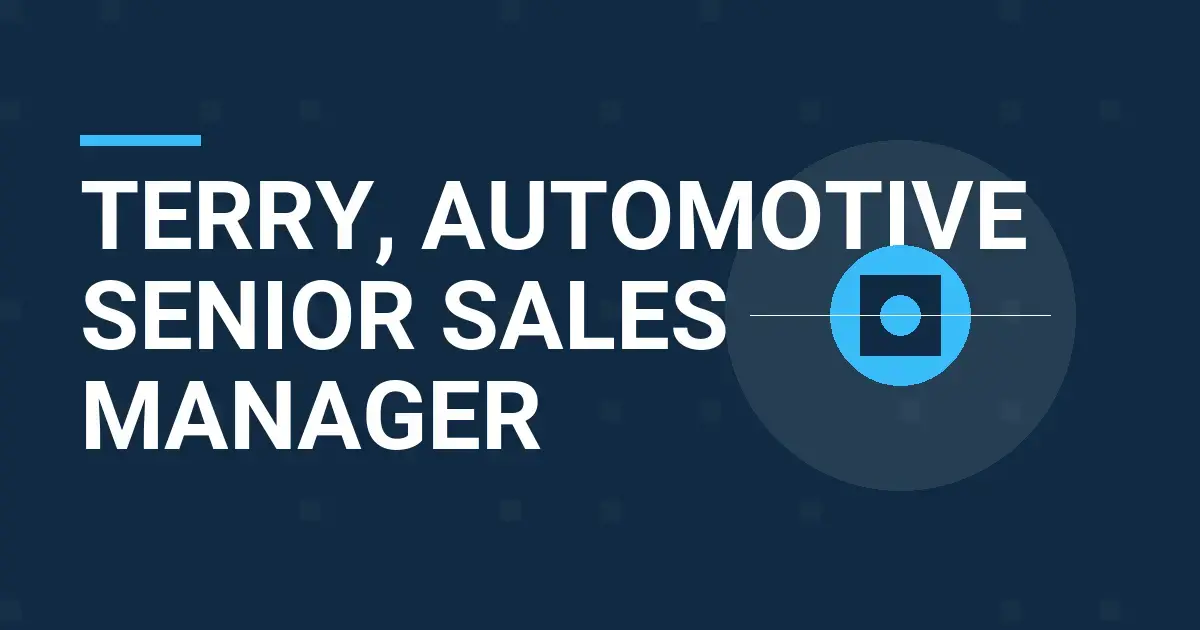 Terry, Automotive Senior Sales Manager