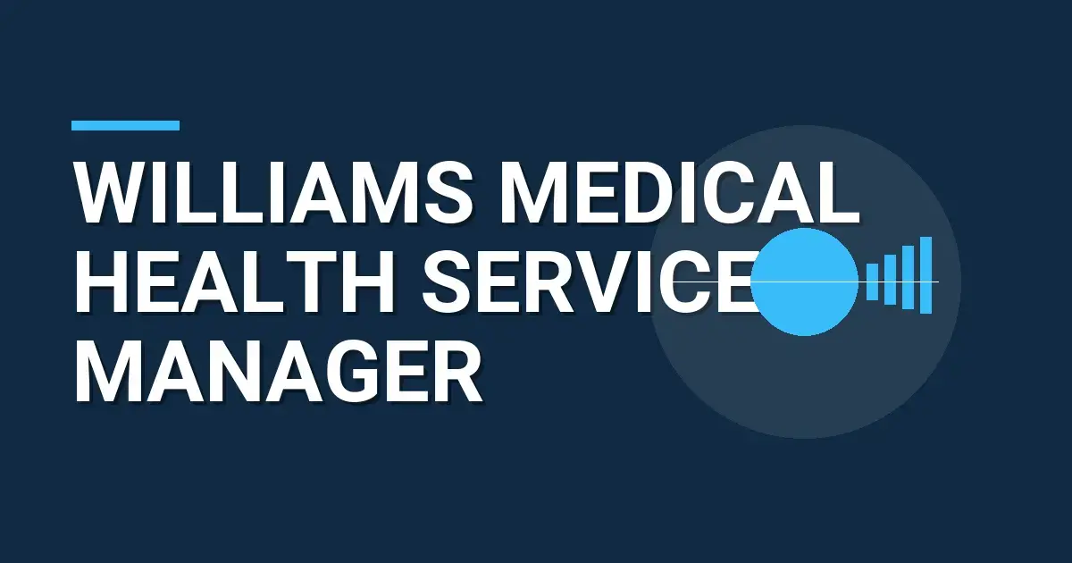 Williams Medical Health Services Manager